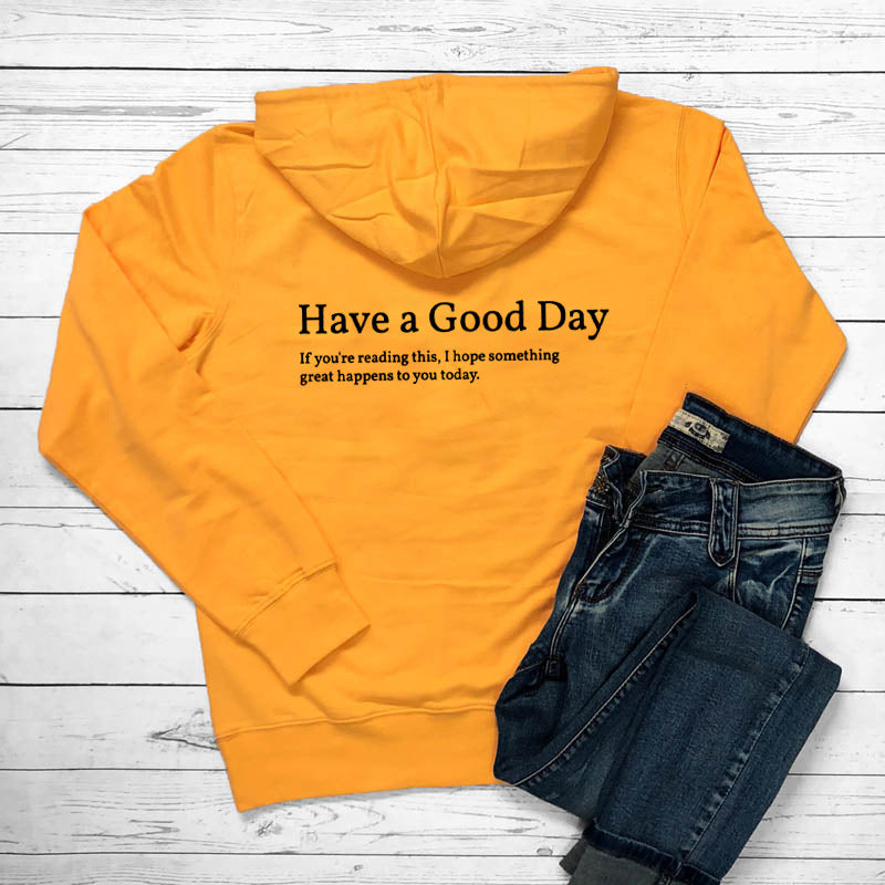Minimalist Have A Good Day Printed Back Casual Hooded Pocket Sweater